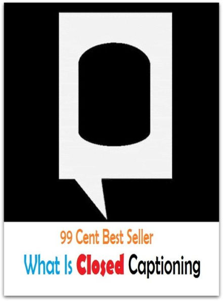 99 Cent best seller What Is Closed Captioning (what in tarnation,what in the world,what in the world(?),what is / what's more,what is art?,what is history?,what is intelligence?,what is it?,what is life,what is literature?)