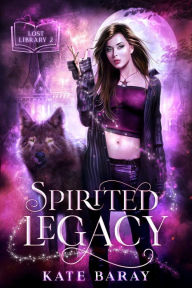 Title: Spirited Legacy, Author: Kate Baray