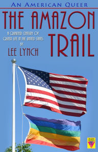 Title: An American Queer: The Amazon Trail, Author: Lee Lynch