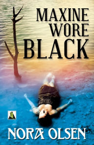 Title: Maxine Wore Black, Author: Nora Olsen