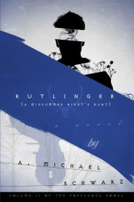 Title: Rutlinger: A Midsummer Night's Hunt, Author: Andrew Michael Schwarz