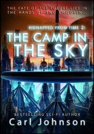 Title: The Camp in the Sky, Author: Carl J