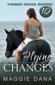 Title: Flying Changes, Author: Maggie Dana