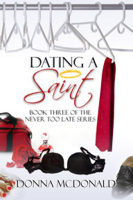 Title: Dating A Saint, Author: Donna McDonald