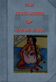 Title: Kamasutra: Fully Illustrated Sex Positions (with pages Erotic Art Pictures of Kamasutra Sexual Positions), Author: VATSYAYANA