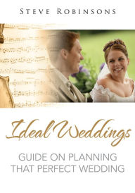 Title: Ideal Weddings, Author: Steve Robinsons