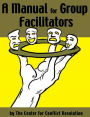 A Manual For Group Facilitators