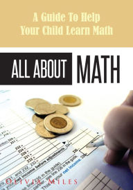 Title: All About Math, Author: Olivia Miles