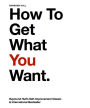 How to get what you want