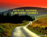 Title: A Writers Journey, Author: Patrick Vaughan
