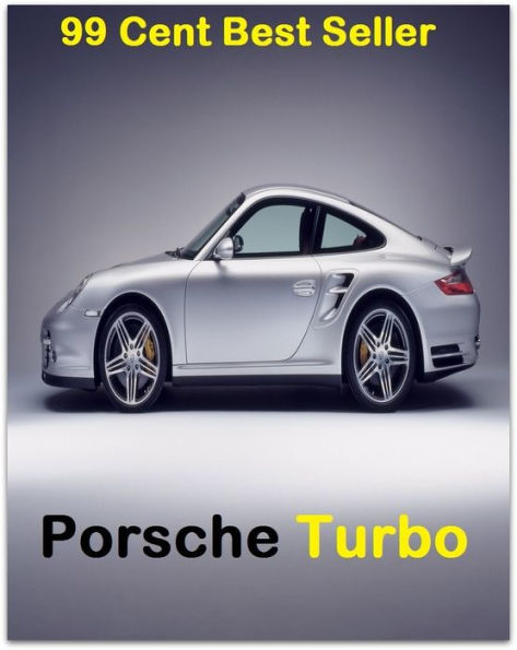 99 Cent best seller Porsche Turbo ( turbinite,turbinoid,turbit,turbite,turbith,turbo nerd,turbo-,turbo-diesel,turbo-propeller engine,turbo-propeller plane)