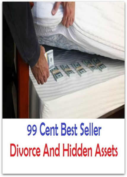 99 Cent best seller Divorce And Hidden Assets ( divorce, divorce court, divorce lawyer,)