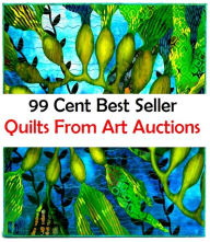 Title: 99 cent best seller Quilts From Art Auctions (arsura,arsy,arsy varsy,arsy versy,art,art basel,art blakey,art brut,art buchwald,art building), Author: Resounding Wind Publishing
