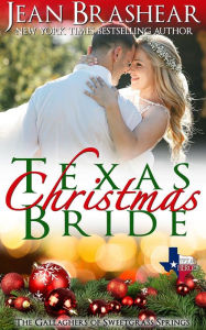 Title: Texas Christmas Bride: The Gallaghers of Sweetgrass Springs, Author: Jean Brashear