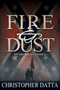 Title: Fire and Dust, Author: Christopher Datta