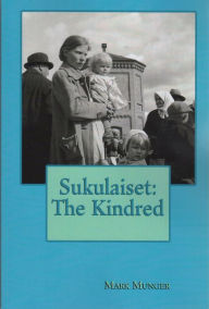 Title: Sukulaiset: The Kindred, Author: Mark Munger