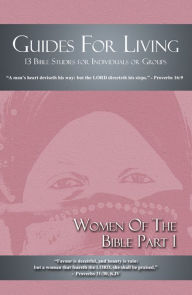 Title: Guides for Living: Women of the Bible (Part 1), Author: Lee Etta Van Zandt