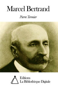 Title: Marcel Bertrand, Author: Pierre Termier