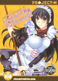 Title: I Am Not Your Maid!! (Hentai Manga), Author: Rumi Matsunami