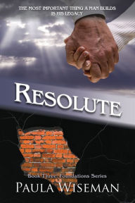 Title: Resolute: Book Three: Foundations Series, Author: Paula Wiseman