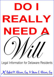 Title: Do I Really Need a Will?, Author: Robert M. Kleiner