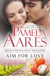 Title: Aim For Love, Author: Pamela Aares