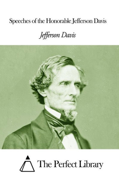 Speeches of the Honorable Jefferson Davis