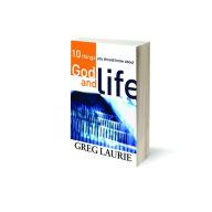 Title: 10 Things You Should Know About God and Life, Author: Greg Laurie