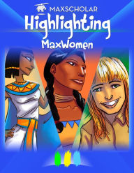 Title: Highlighting: MaxWomen, Author: MaxScholar