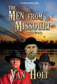 Title: The Men from Missouri, Author: Van Holt