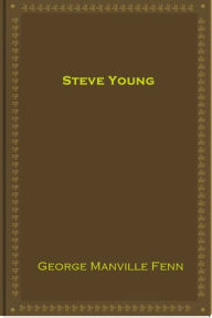 Title: Steve Young, Author: George Manville Fenn