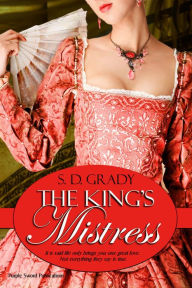 Title: The King's Mistress, Author: S. D. Grady