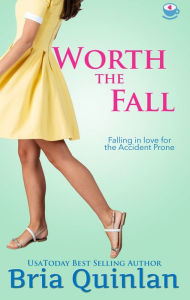 Title: Worth the Fall, Author: Bria Quinlan