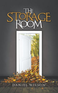 Title: The Storage Room, Author: Daniel Wilson