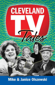 Title: Cleveland TV Tales, Author: Mike Olszewski