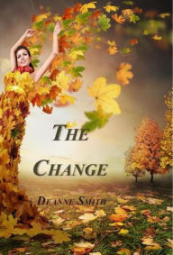 Title: The Change, Author: Deanne Smith