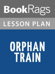 Title: Orphan Train Lesson Plans, Author: BookRags