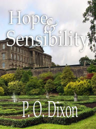 Title: Hope and Sensibility, Author: P. O. Dixon