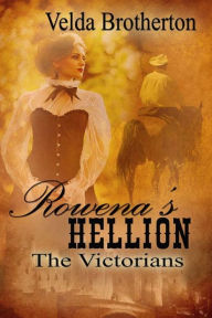 Title: Rowena's Hellion, Author: Velda Brotherton