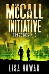 Title: The McCall Initiative Episodes 1.4-1.6, Author: Lisa Nowak