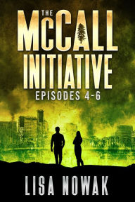 Title: The McCall Initiative Episodes 4-6, Author: Lisa Nowak