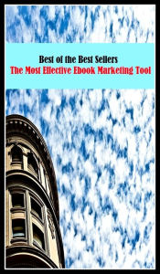 Title: 99 Cent Best Seller The Most Effective Ebook Marketing Tool, Author: Resounding Wind Publishing