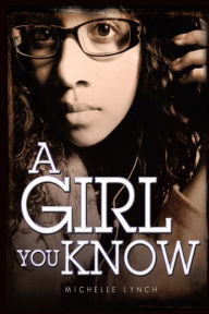 Title: A Girl You Know, Author: Michelle Lynch
