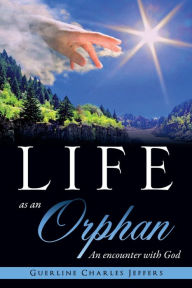 Title: Life as an Orphan, Author: Guerline Charles Jeffers