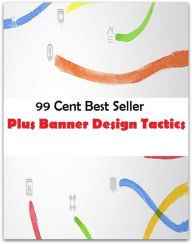 Title: 99 Cent best seller Plus Banner Design Tactics (plurogen therapeutics, pluromed, pluronic, pluronic acid, plus, plus fours, plus one, plus sign, plus size, plus \u00e7a change), Author: Resounding Wind Publishing