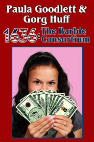 Title: 1636: The Barbie Consortium, Author: Gorg Huff