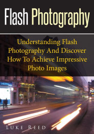 Title: Flash Photography, Author: Luke Reed