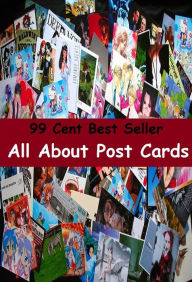 Title: 99 cent best seller All About Post Cards (post,post and core technique,post and lintel,post box,post card,post chaise,post count,post doc,post exchange,post festum), Author: Resounding Wind Publishing