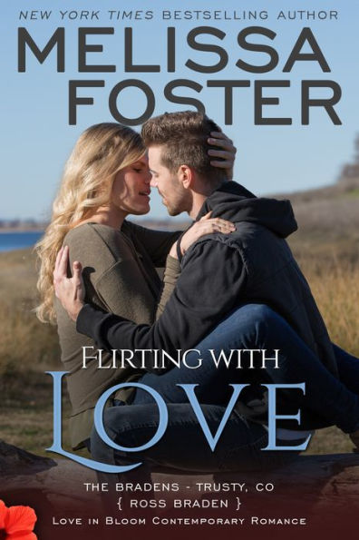 Flirting with Love (Love in Bloom: The Bradens)