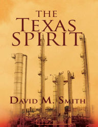 Title: The Texas Spirit, Author: David Smith